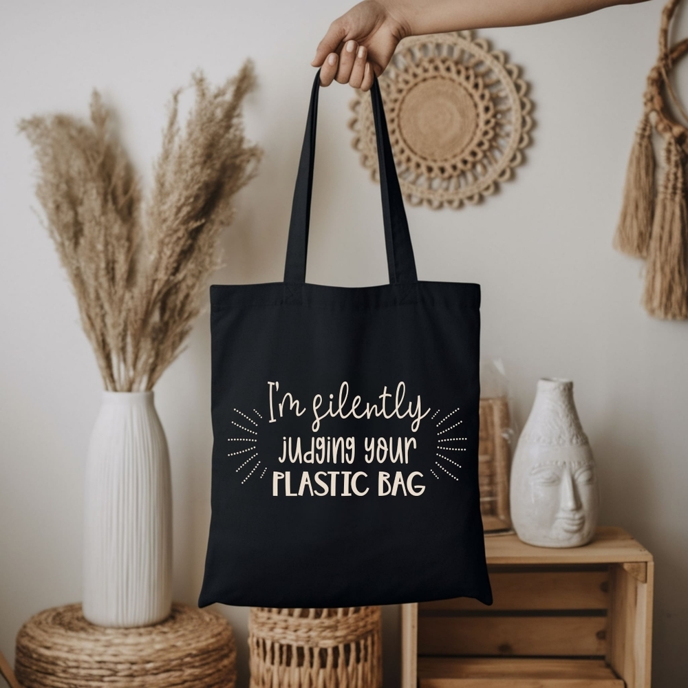Custom Black Tote I'm Silently Judging Your Plastic Bag